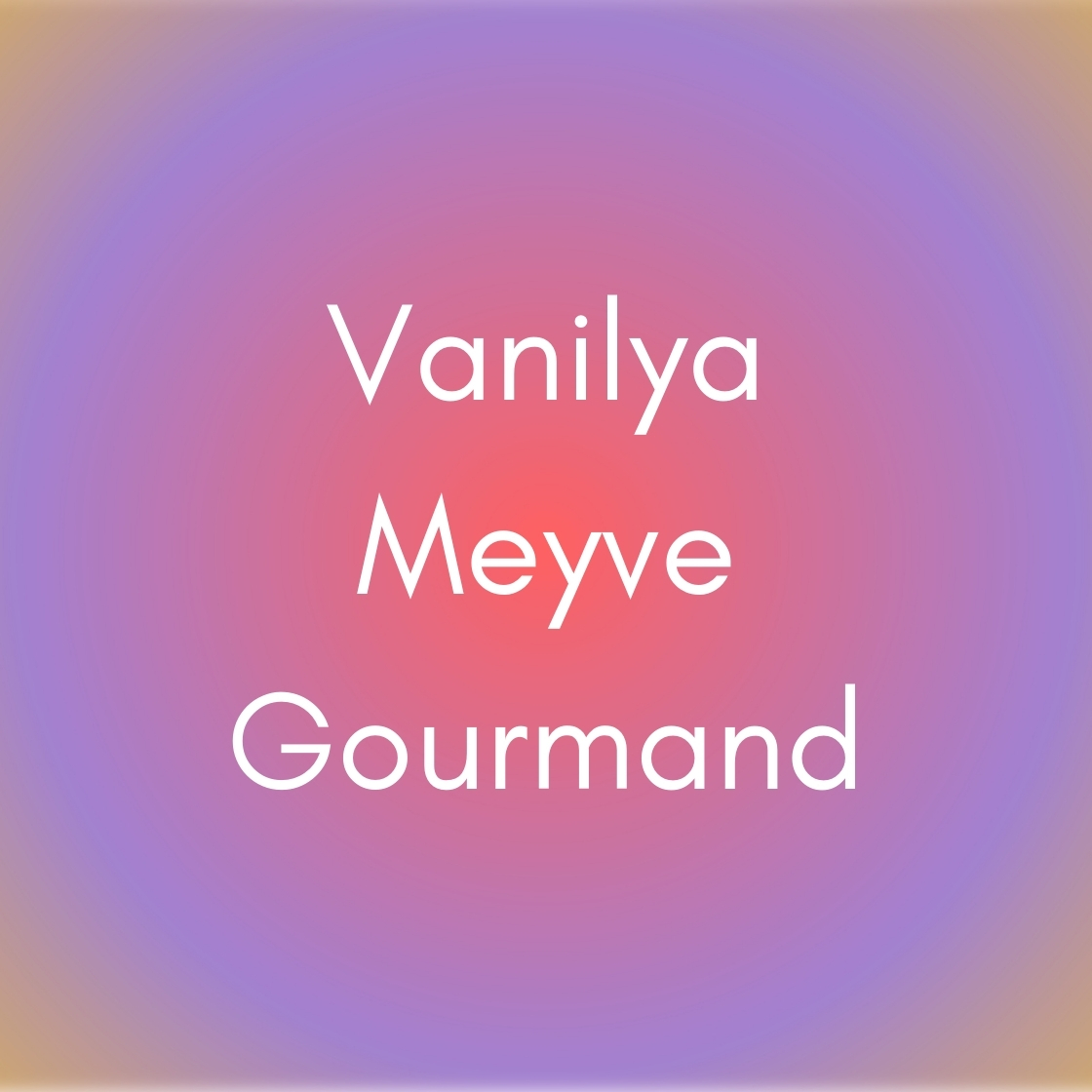 Vanilya, Meyve, Gourmand
